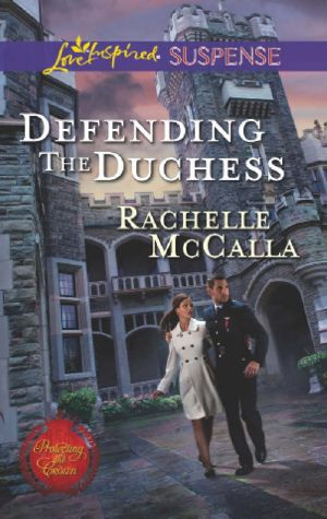 [Protecting The Crown 02] • Defending the Duchess